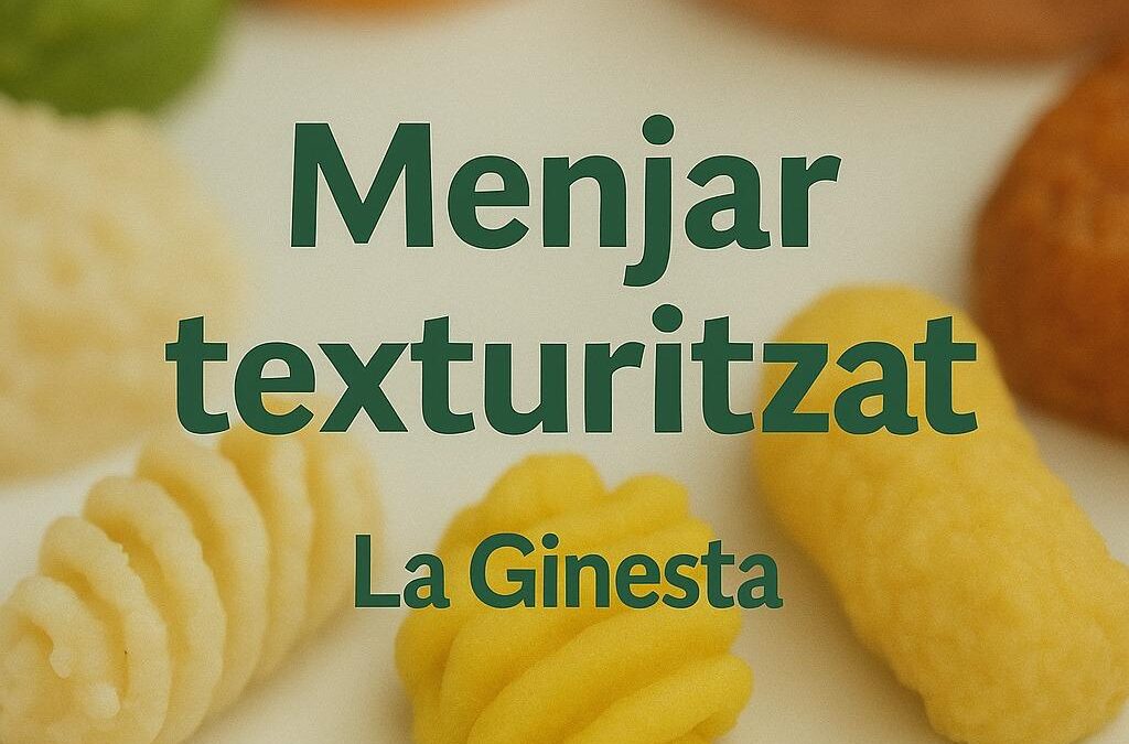 MENJAR TEXTURITZAT